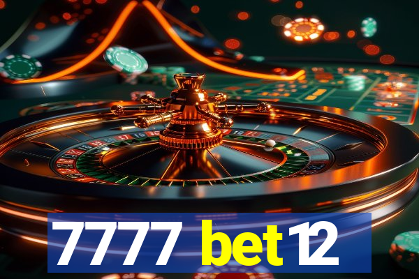 7777 bet12